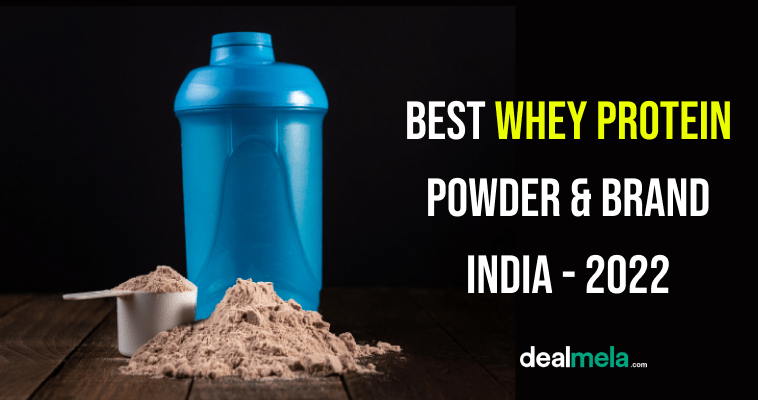 Best Whey Protein Powder and brands in India 2022